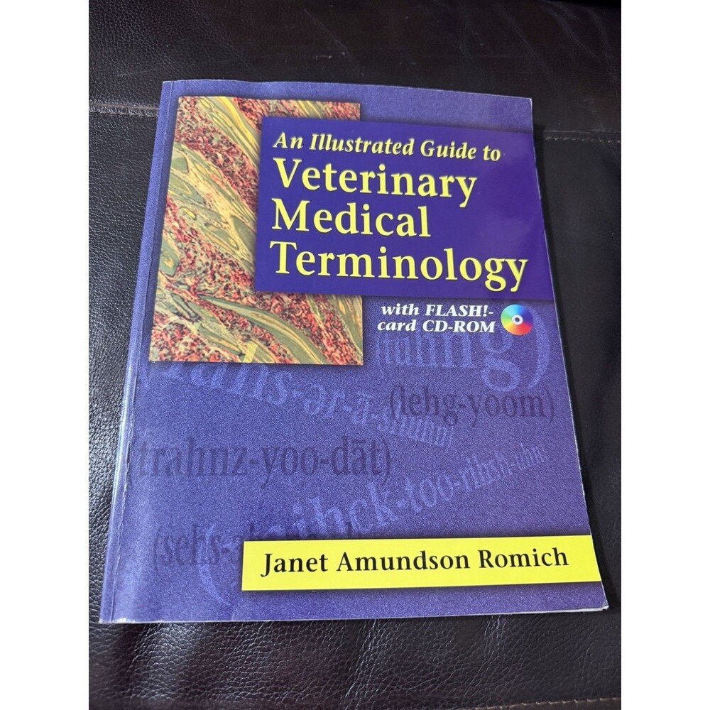 Illustrated Guide to Veterinary Medical Terminology by Janet Amundson Romich...